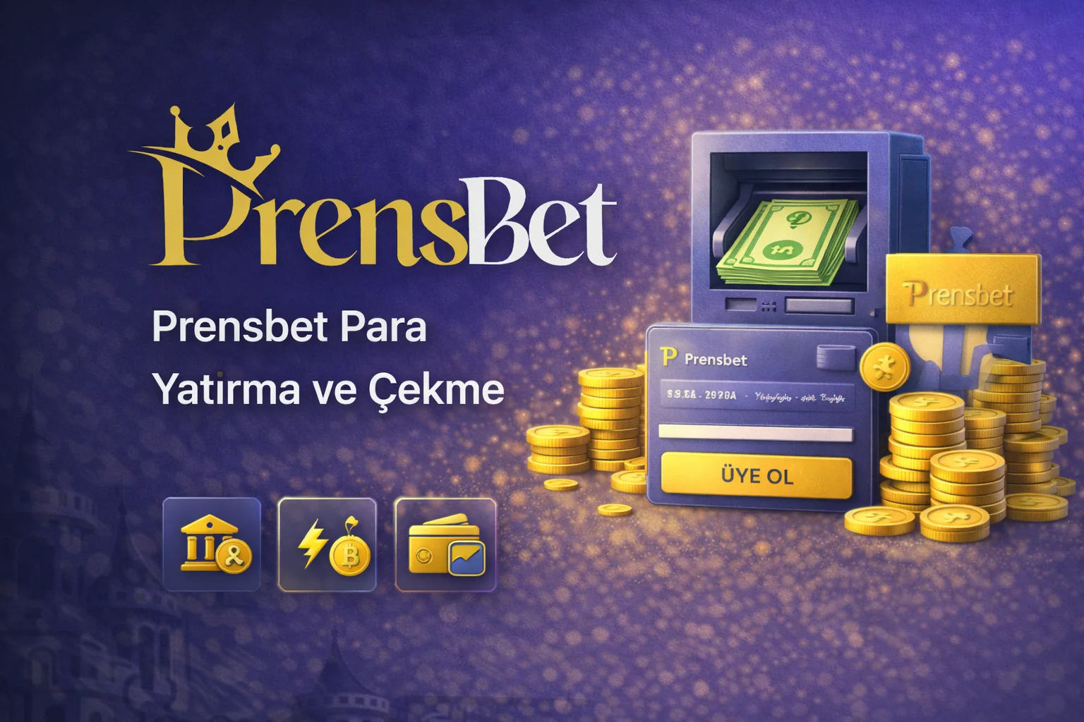 Prensbet Para İşlemleri: Yatırma ve Çekme Rehberi 2026 - Prensbet rehber görseli